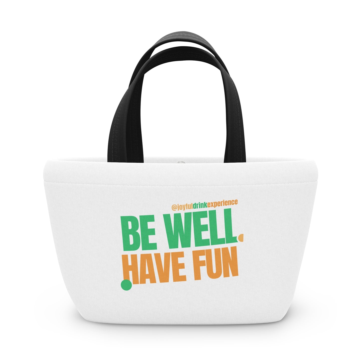 “Be Well Have Fun” Insulated Lunch Tote